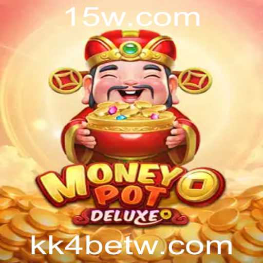 Explorando MoneyPotDELUXE: Um Novo Horizonte no Jogo de Azar com KK4bet