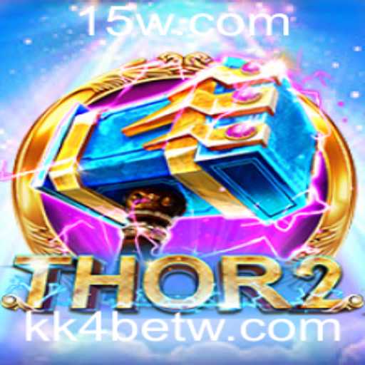 Explorando o Fascinante Mundo de Thor2 e a Estratégia de Jogo KK4bet